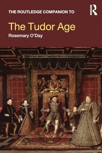 The Routledge Companion to the Tudor Age (Routledge Companions to History)
