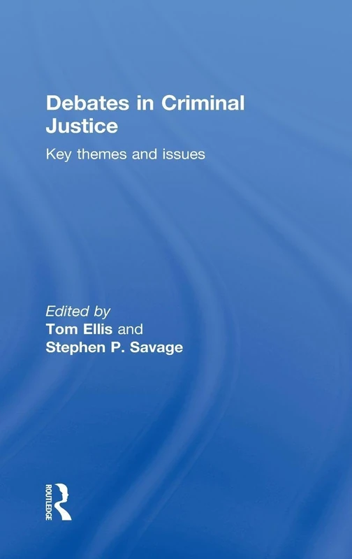 Debates in Criminal Justice: Key Themes and Issues