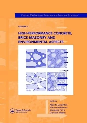 High-Performance Concrete, Brick-Masonry and Environmental Aspects: Fracture Mechanics of Concrete and Concrete Structures, Vol. 3 of the Proceedings ... Catania, Italy, 17-22 June 2007, 3-Volumes - Image 1