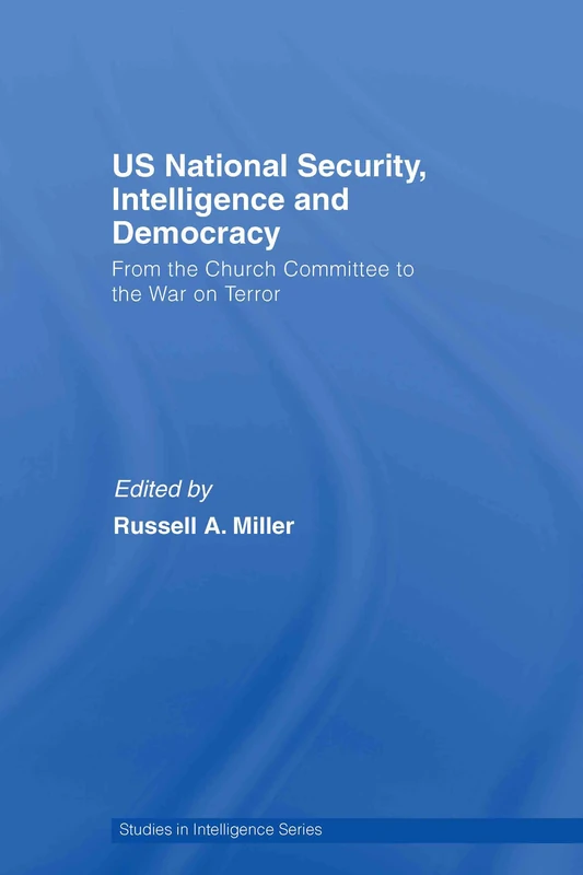 Routledge - US National Security, Intelligence and Democracy