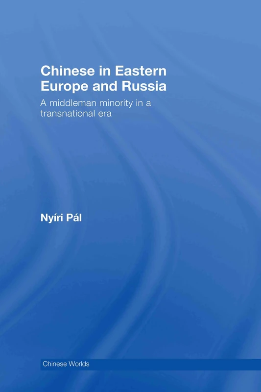 Routledge - Chinese in Eastern Europe and Russia Book