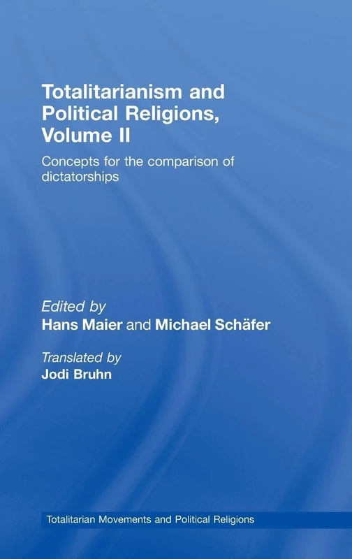 Totalitarianism and Political Religions, Volume II: Concepts for the Comparison Of Dictatorships
