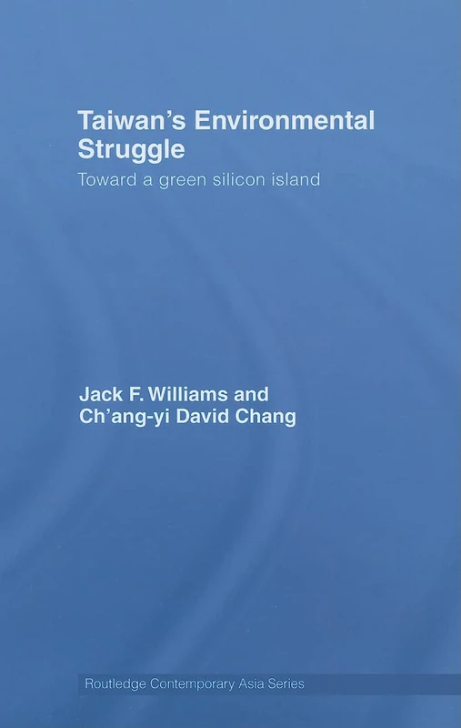 Routledge Taiwan's Environmental Struggle - Green Silicon Island - Image 1