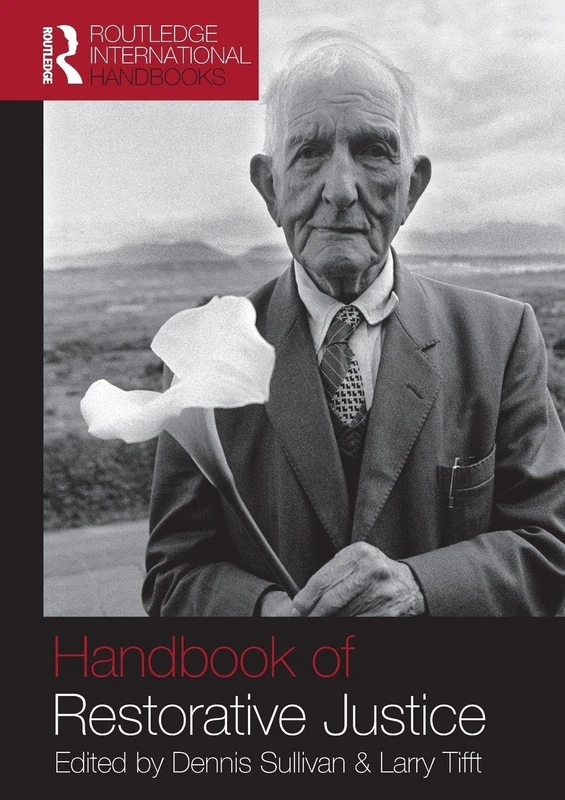 Handbook of Restorative Justice: A Global Perspective (Routledge International Handbooks)