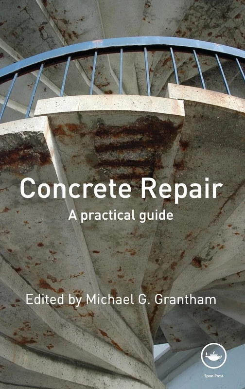 Concrete Repair: A Practical Guide