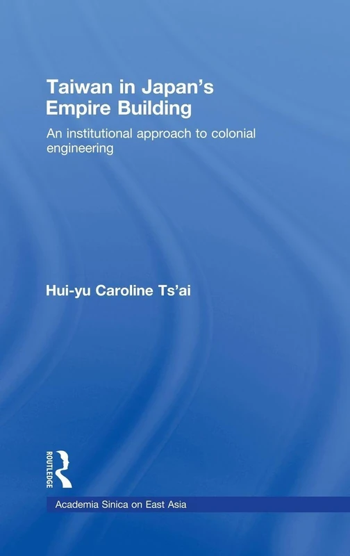 Taiwan in Japan's Empire-Building - Routledge History Book