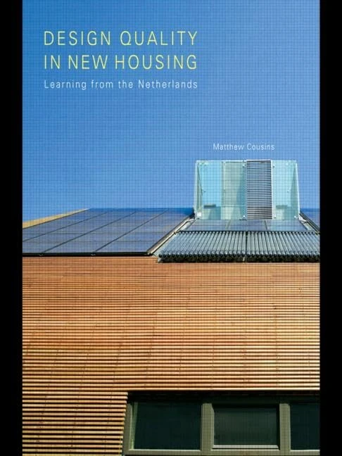 Design Quality in New Housing: Learning from the Netherlands
