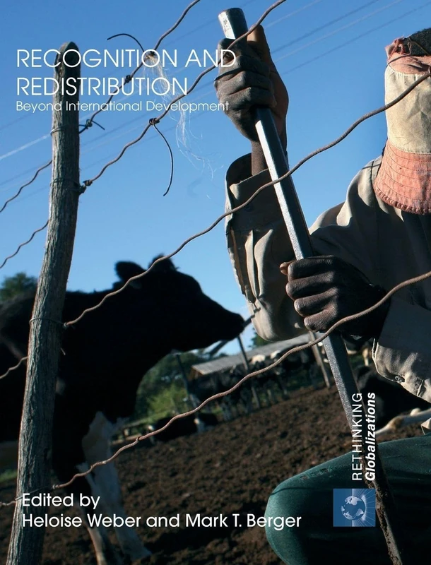 Routledge Recognition and Redistribution - Rethinking Globalizations
