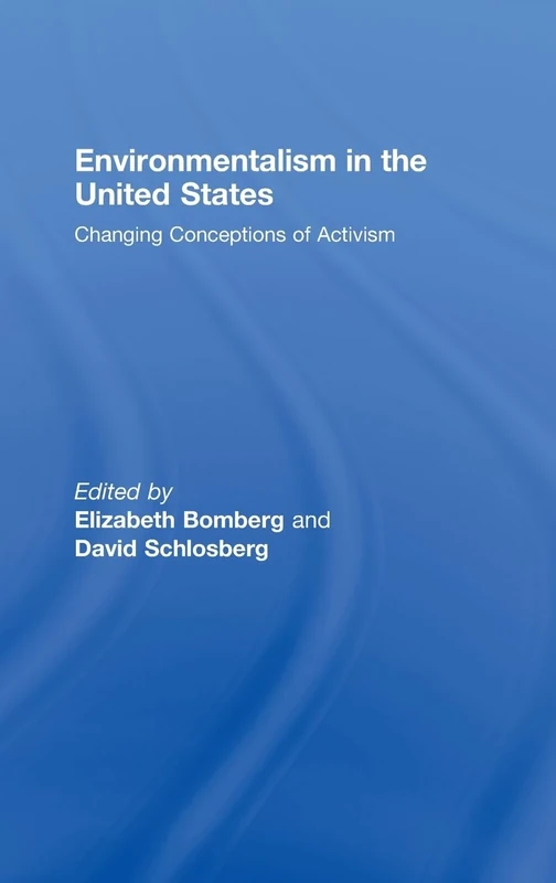 Environmentalism in the United States: Changing Conceptions of Activism