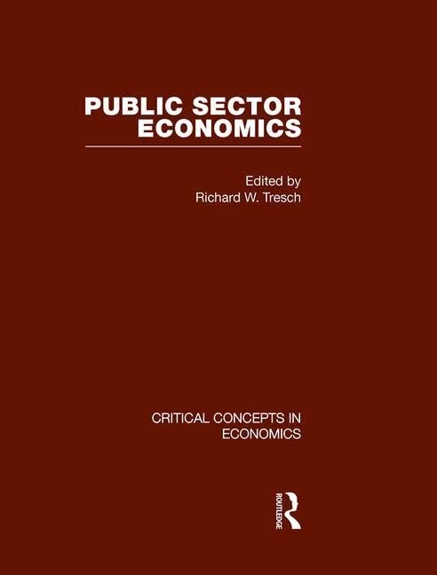 Public Sector Economics (Critical Concepts in Economics)