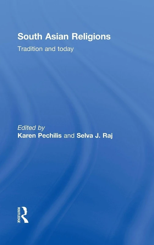 Routledge South Asian Religions: Tradition and Today Book