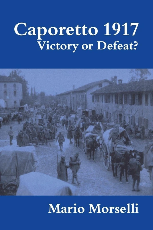 Caporetto 1917: Victory or Defeat? (Military History and Policy) - Image 1