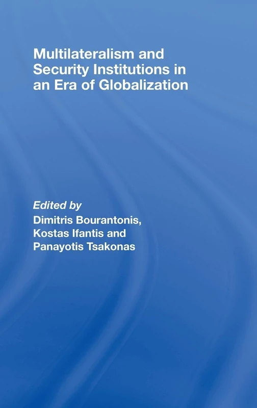 Multilateralism and Security Institutions in an Era of Globalization