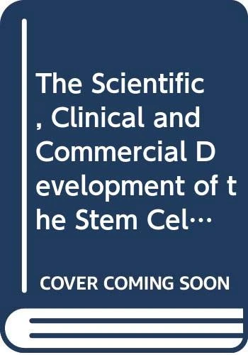 The Scientific, Clinical and Commercial Development of the Stem Cell: From Radiobiology to Regenerative Medicine (Genetics and Society)