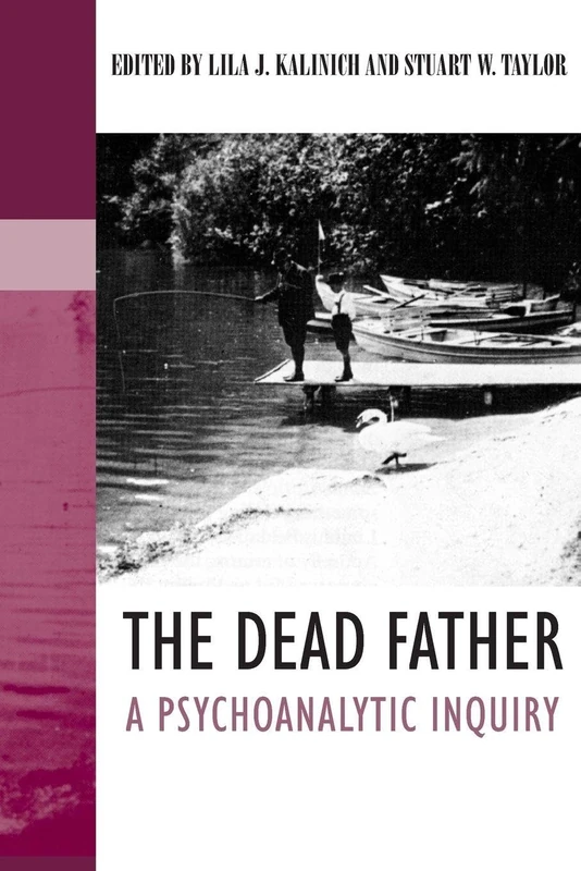 The Dead Father: A Psychoanalytic Inquiry