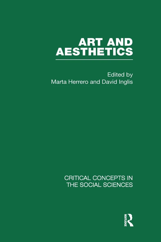 Art and Aesthetics (Critical Concepts in the Social Sciences)
