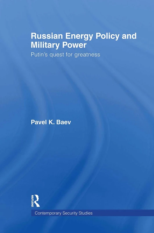 Routledge - Russian Energy Policy and Military Power Book