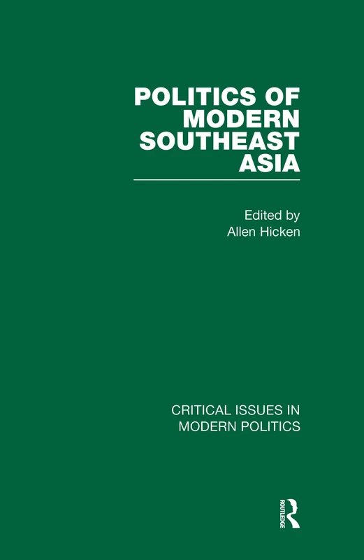 Politics of Modern Southeast Asia: Critical Issues in Modern Politics
