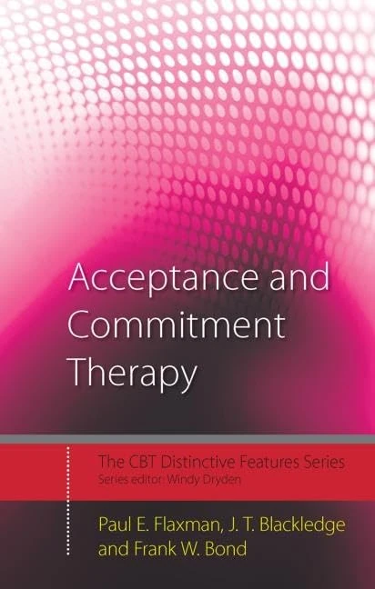 Acceptance and Commitment Therapy: Distinctive Features