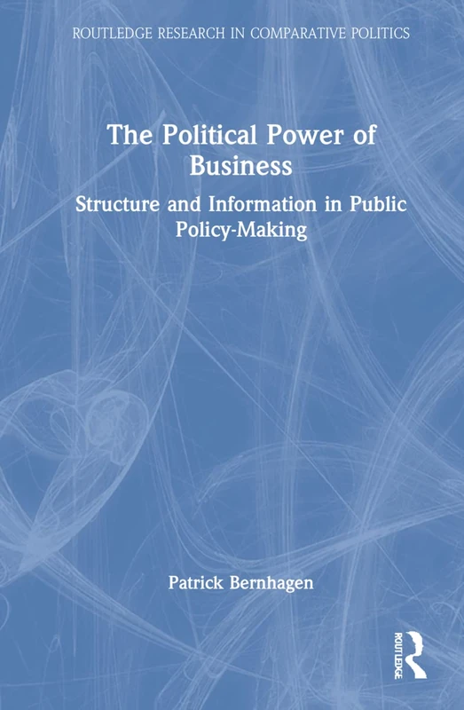 Routledge The Political Power of Business - Comparative Politics