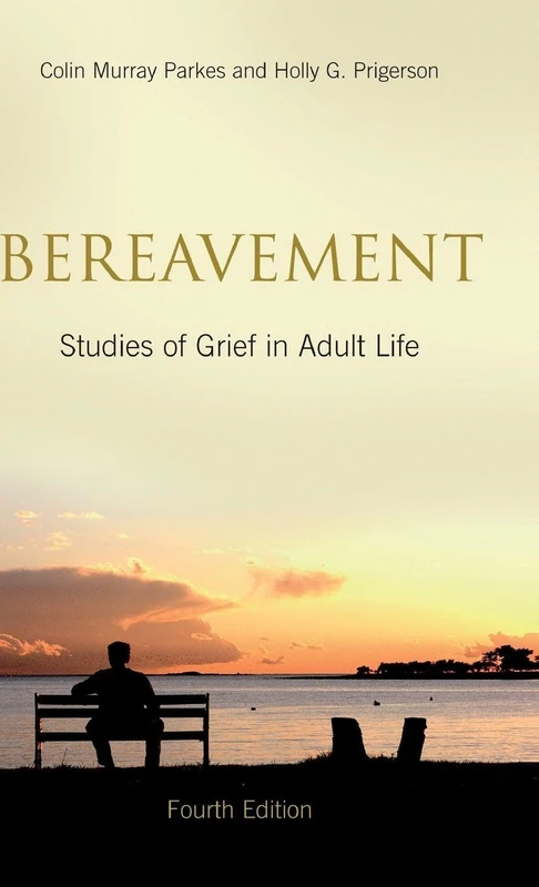 Bereavement: Studies of Grief in Adult Life, Fourth Edition