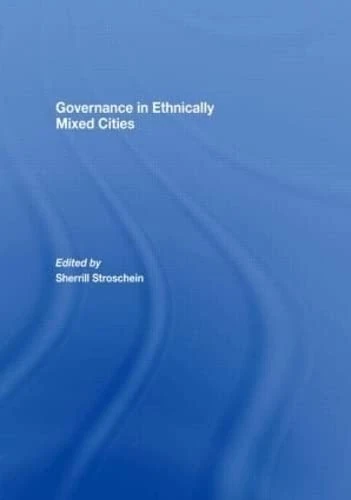 Governance in Ethnically Mixed Cities (Association for the Study of Nationalities)