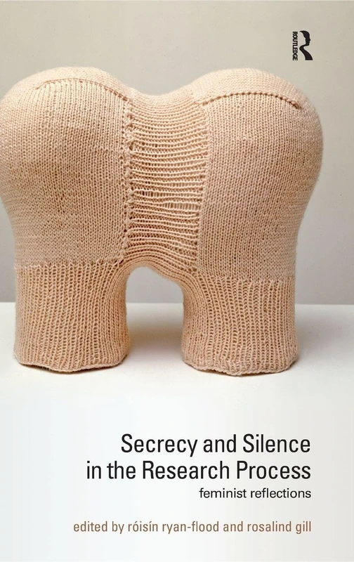 Routledge - Secrecy and Silence in the Research Process