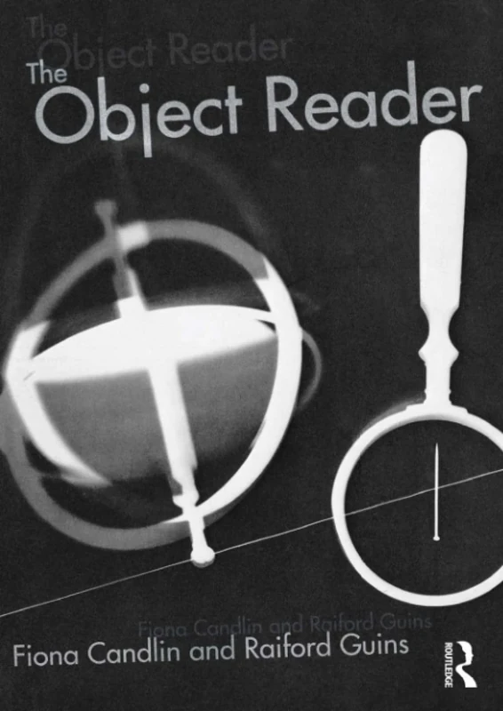 The Object Reader (In Sight: Visual Culture)
