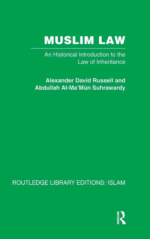 Muslim Law: An Historical Introduction to the Law of Inheritance