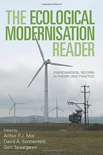 The Ecological Modernisation Reader: Environmental Reform in Theory and Practice