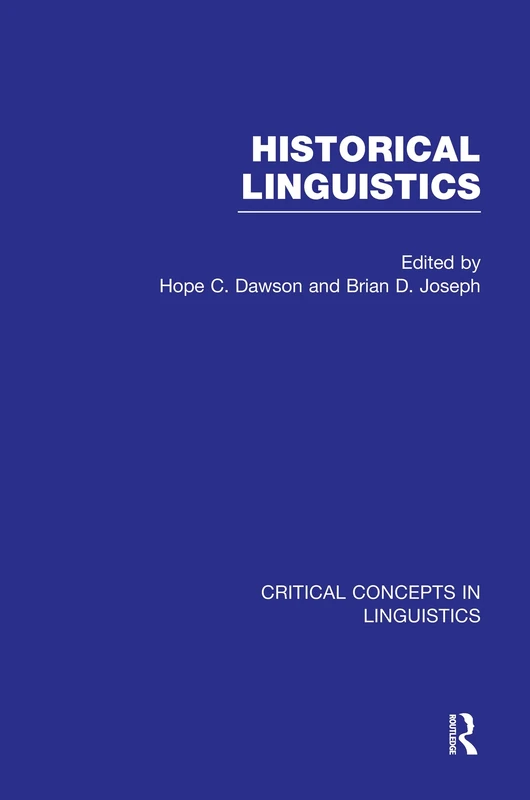 Historical Linguistics (Critical Concepts in Linguistics)