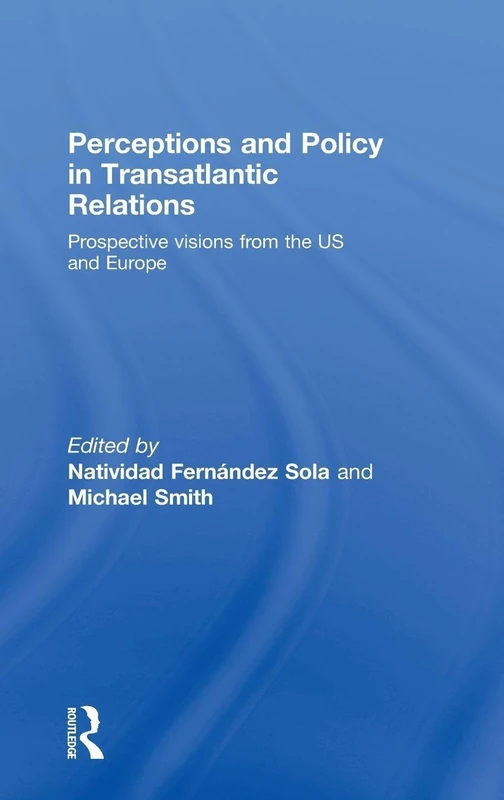 Routledge - Perceptions and Policy in Transatlantic Relations