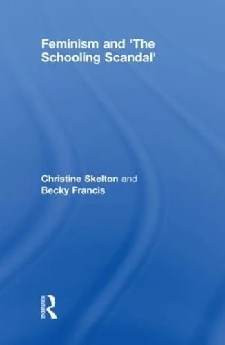 Routledge Feminism and 'The Schooling Scandal' - Academic Book