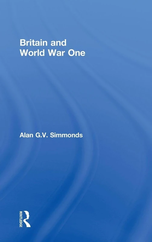 Routledge - Britain and World War One History Book