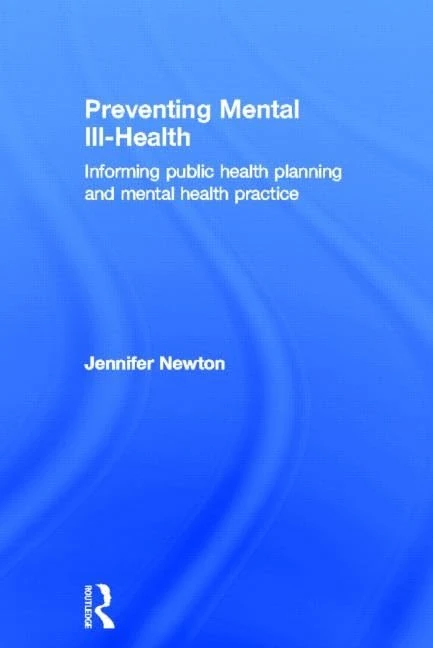Preventing Mental Ill-Health: Informing public health planning and mental health practice - Image 1