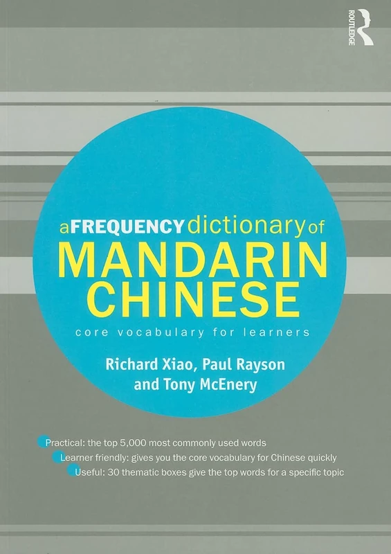 A Frequency Dictionary of Mandarin Chinese: Core Vocabulary for Learners (Routledge Frequency Dictionaries)