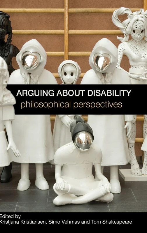 Arguing about Disability: Philosophical Perspectives