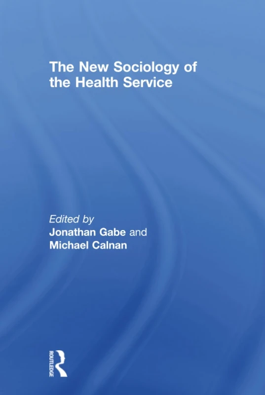 The New Sociology of the Health Service