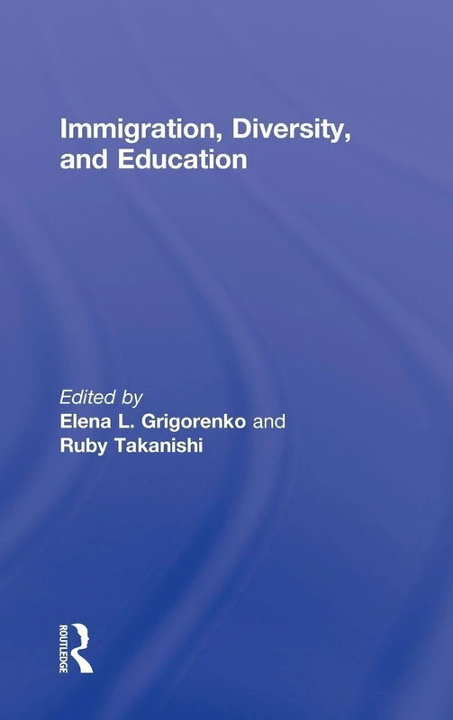 Routledge - Immigration, Diversity, and Education Book