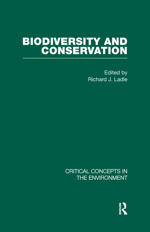 Biodiversity and Conservation: Critical Concepts in the Environment