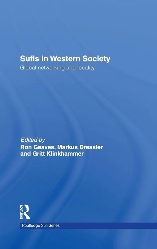 Routledge Sufis in Western Society - Global Networking Book