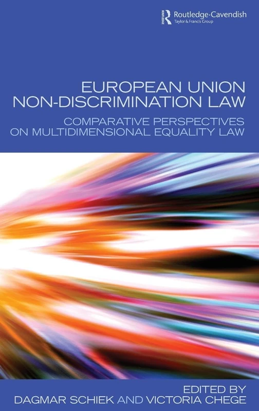 European Union Non-Discrimination Law: Comparative Perspectives on Multidimensional Equality Law