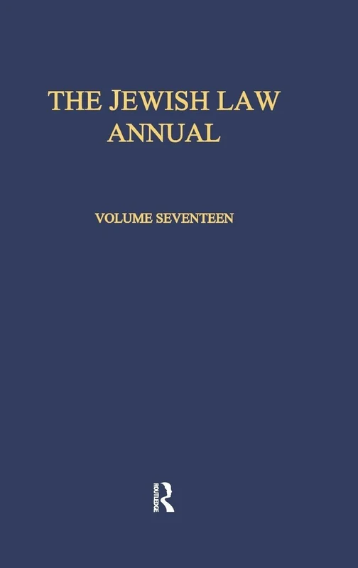 Routledge - The Jewish Law Annual Volume 17 - Scholarly Law