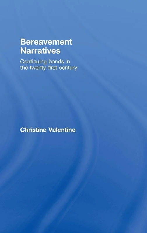 Routledge - Bereavement Narratives: Continuing Bonds Book