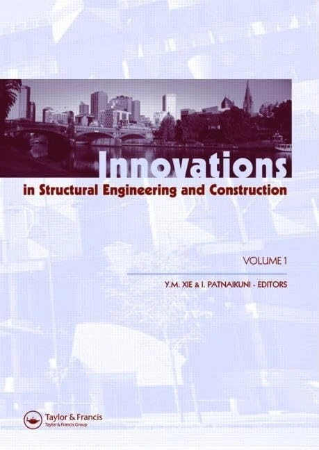 Innovations in Structural Engineering and Construction, Two Volume Set: Proceedings of the 4th International Conference on Structural and Construction ... Melbourne, Australia, 26-28 September 2007