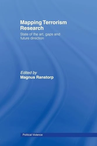 Mapping Terrorism Research: State of the Art, Gaps and Future Direction (Political Violence)