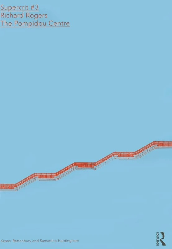 Richard Rogers: The Pompidou Centre: SuperCrit #3