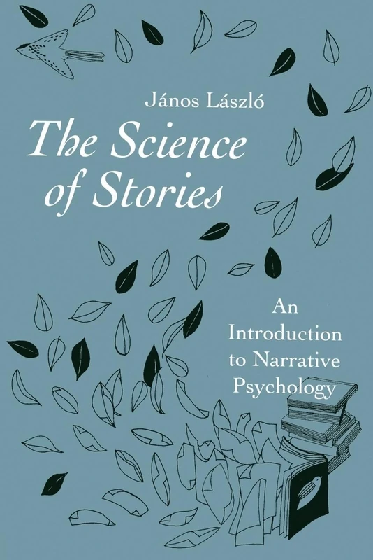 The Science of Stories: An Introduction to Narrative Psychology