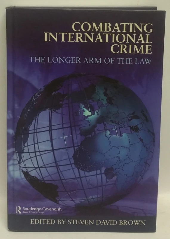 Routledge - Combating International Crime: The Longer Arm of the Law