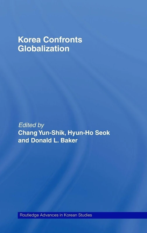 Routledge Korea Confronts Globalization - Korean Studies Book